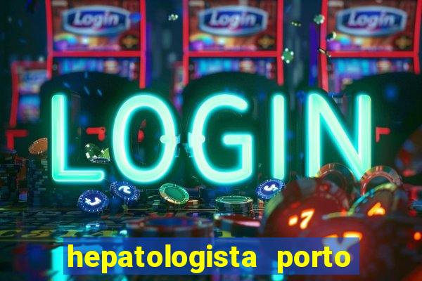 hepatologista porto alegre ipe